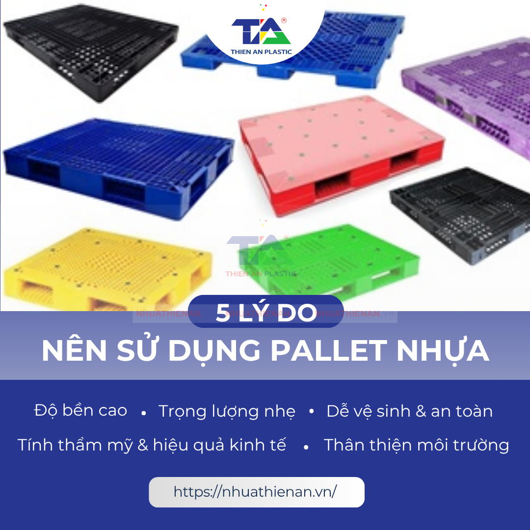 5 lý do doanh nghiệp nên sử dụng pallet nhựa cho kho hàng