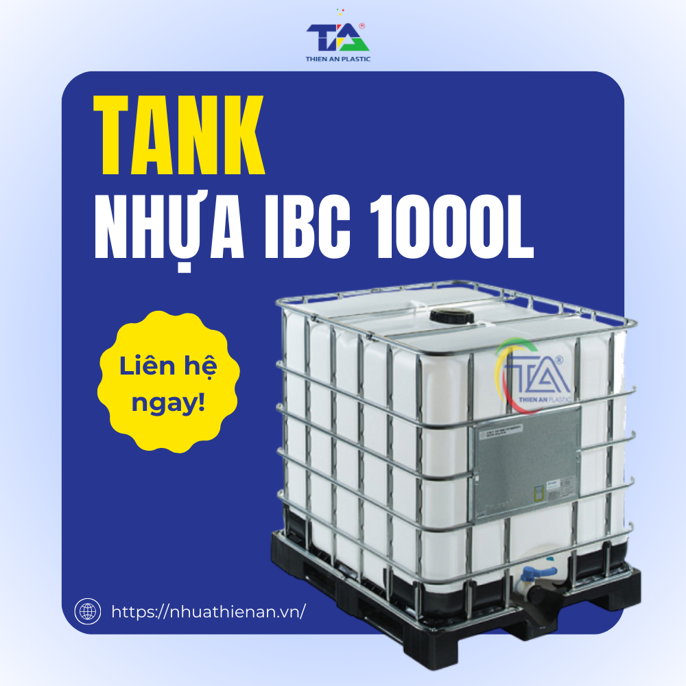 Tank Nhựa IBC 1000L - Giải pháp lưu trữ chất lỏng hiệu quả