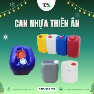 Can nhựa đa dung tích Nhựa Thiên Ân – Giải pháp lưu trữ và bảo vệ an toàn