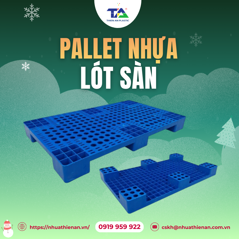 Pallet Nhựa Lót Sàn – Giải pháp lưu trữ và bảo vệ hàng hóa hiệu quả